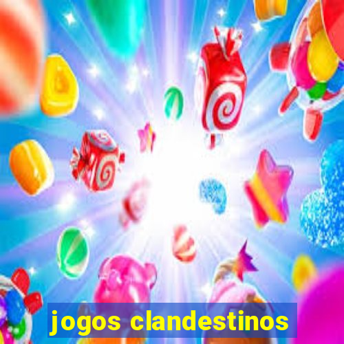 jogos clandestinos